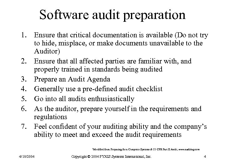 Software audit preparation 1. Ensure that critical documentation is available (Do not try to