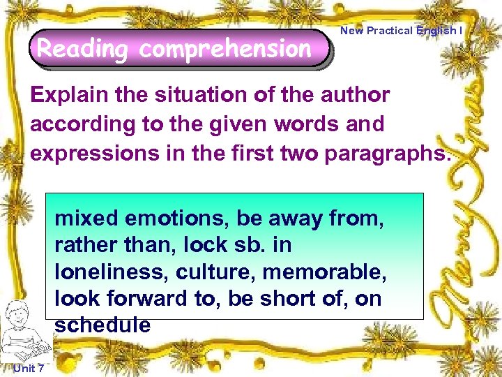 Reading comprehension New Practical English I Explain the situation of the author according to