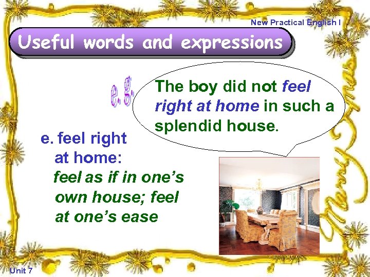 New Practical English I Useful words and expressions The boy did not feel right