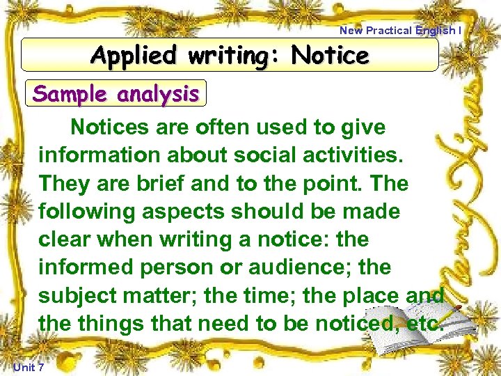 New Practical English I Applied writing: Notice Sample analysis Notices are often used to