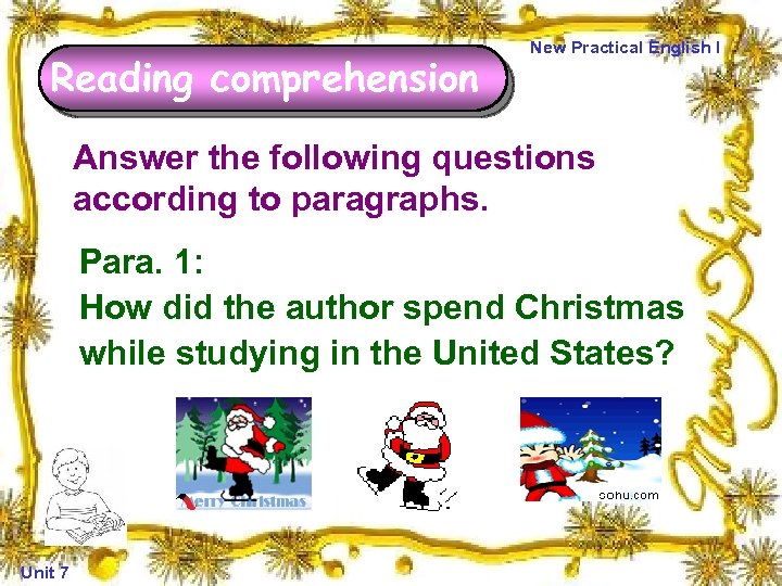 Reading comprehension New Practical English I Answer the following questions according to paragraphs. Para.