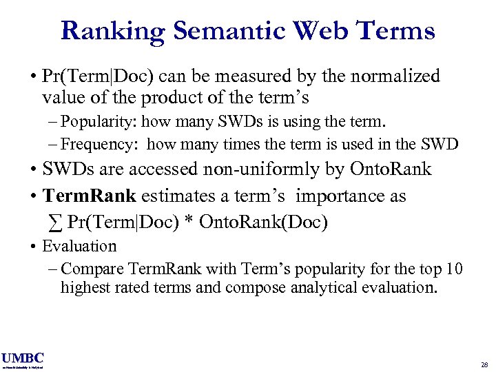 Ranking Semantic Web Terms • Pr(Term|Doc) can be measured by the normalized value of