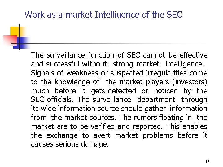 Work as a market Intelligence of the SEC The surveillance function of SEC cannot