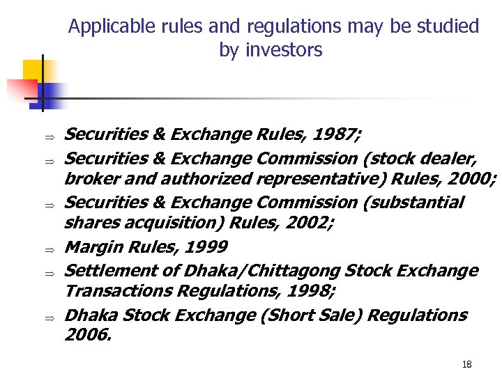 Applicable rules and regulations may be studied by investors Þ Þ Þ Securities &