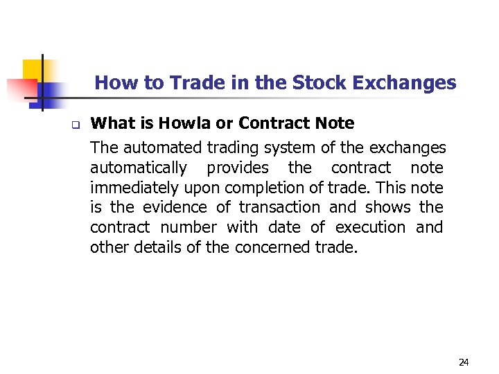 How to Trade in the Stock Exchanges q What is Howla or Contract Note