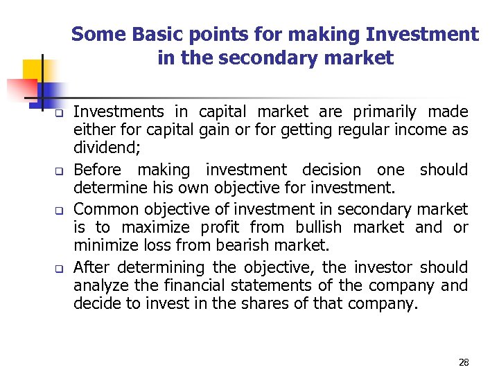 Some Basic points for making Investment in the secondary market q q Investments in