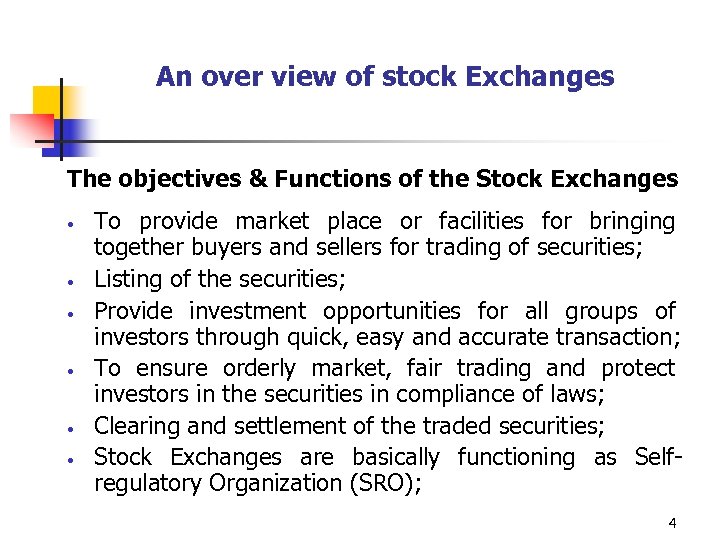 An over view of stock Exchanges The objectives & Functions of the Stock Exchanges