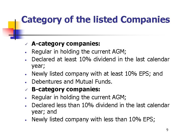 Category of the listed Companies ü • • • A-category companies: Regular in holding