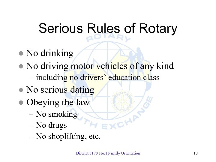 Serious Rules of Rotary No drinking l No driving motor vehicles of any kind