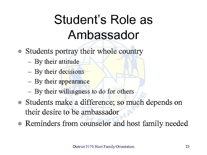 Student’s Role as Ambassador l Students portray their whole country – – l l