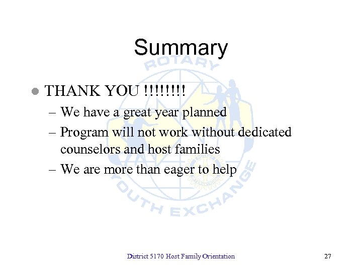Summary l THANK YOU !!!! – We have a great year planned – Program