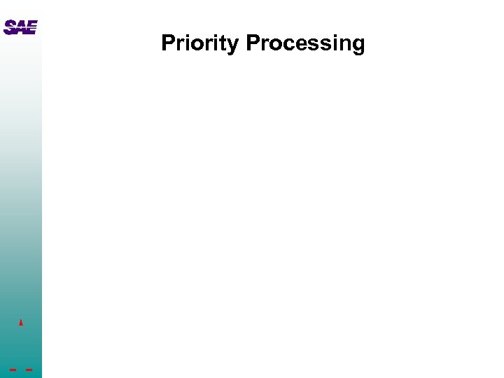 Priority Processing 