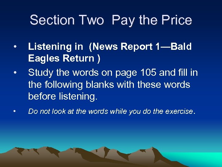 Section Two Pay the Price • • • Listening in (News Report 1—Bald Eagles