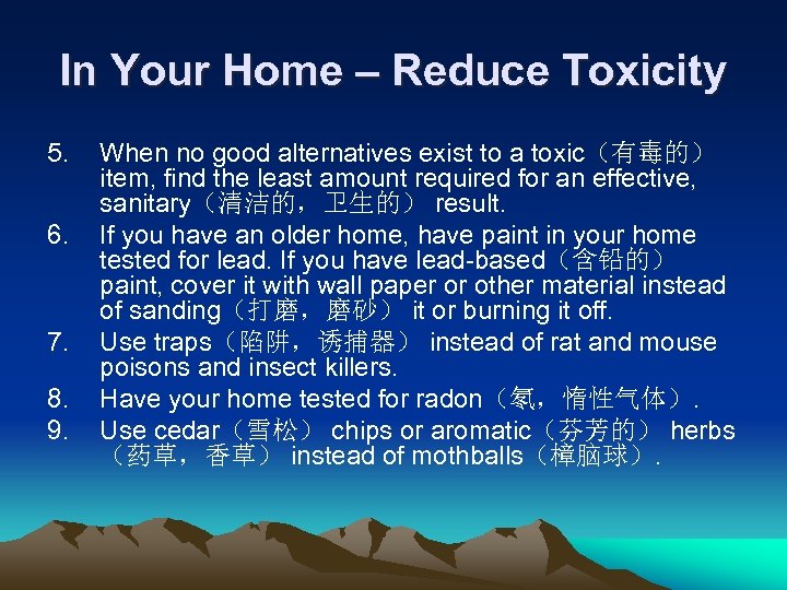 In Your Home – Reduce Toxicity 5. 6. 7. 8. 9. When no good
