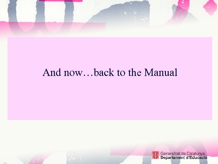 And now…back to the Manual 