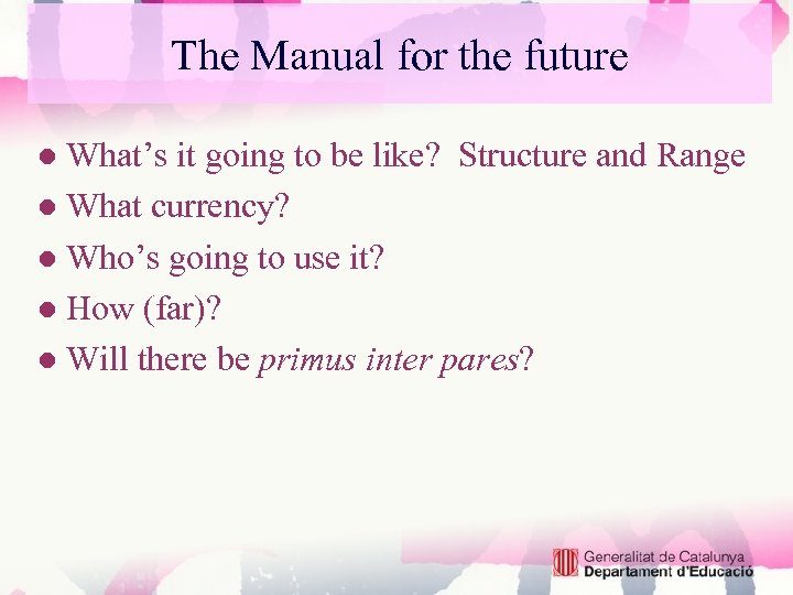 The Manual for the future ● What’s it going to be like? Structure and