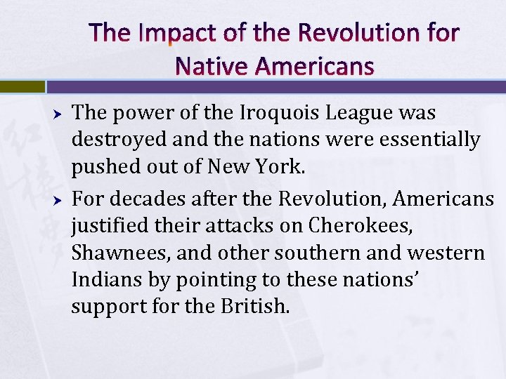 The Impact of the Revolution for Native Americans The power of the Iroquois League