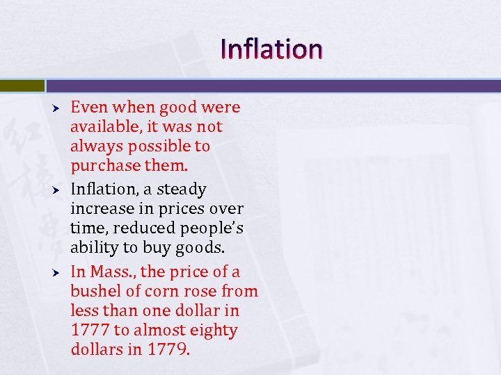 Inflation Even when good were available, it was not always possible to purchase them.