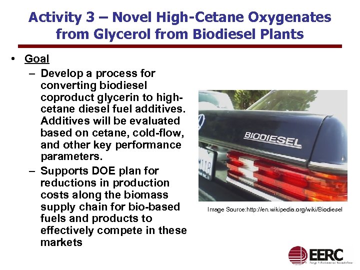 Activity 3 – Novel High-Cetane Oxygenates from Glycerol from Biodiesel Plants • Goal –