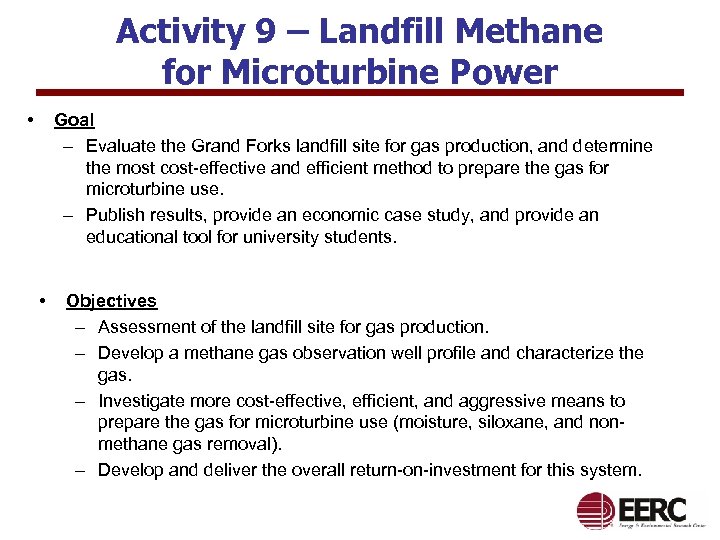 Activity 9 – Landfill Methane for Microturbine Power • Goal – Evaluate the Grand