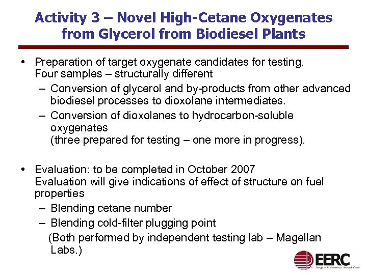 Activity 3 – Novel High-Cetane Oxygenates from Glycerol from Biodiesel Plants • Preparation of