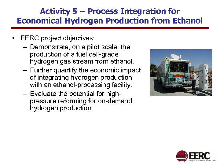 Activity 5 – Process Integration for Economical Hydrogen Production from Ethanol • EERC project