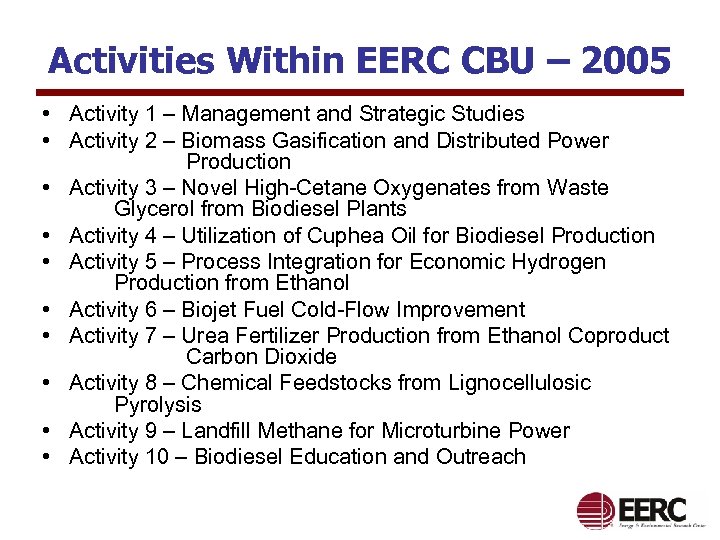 Activities Within EERC CBU – 2005 • Activity 1 – Management and Strategic Studies