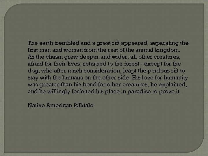 The earth trembled and a great rift appeared, separating the first man and woman