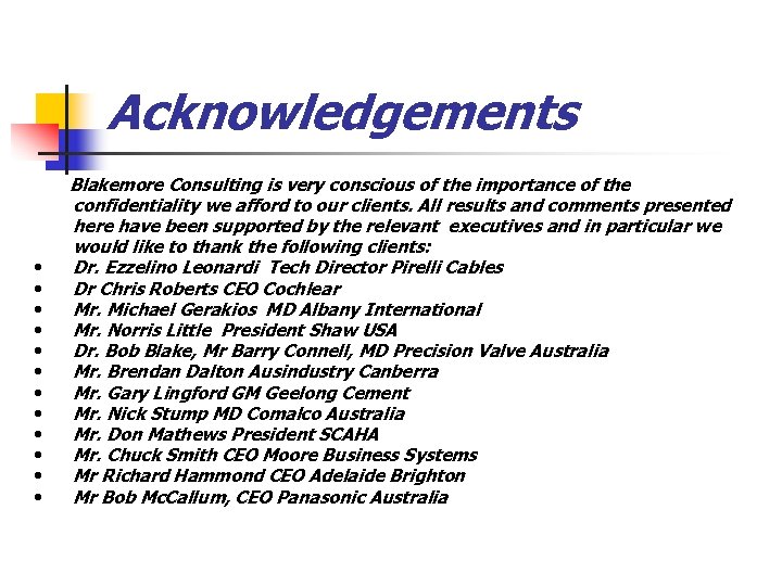 Acknowledgements • • • Blakemore Consulting is very conscious of the importance of the