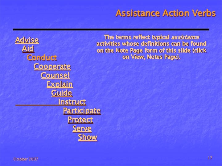 Assistance Action Verbs The terms reflect typical assistance Advise activities whose definitions can be