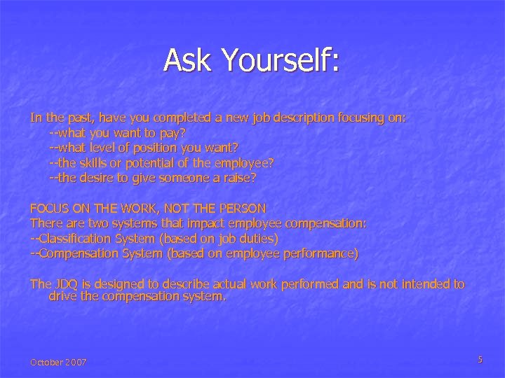 Ask Yourself: In the past, have you completed a new job description focusing on: