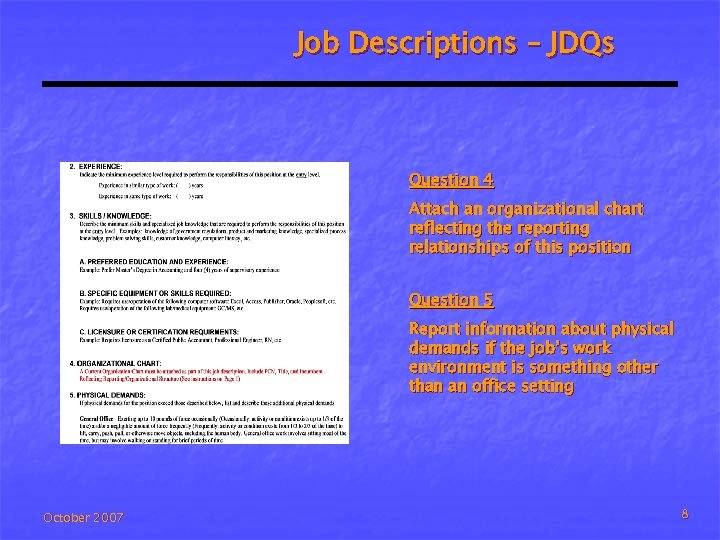 Job Descriptions – JDQs Question 4 Attach an organizational chart reflecting the reporting relationships