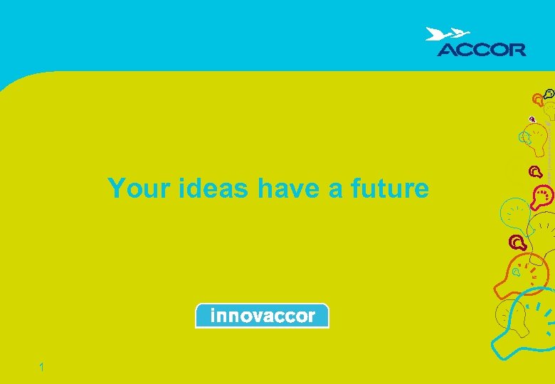 Your ideas have a future 1 