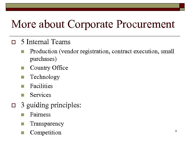 More about Corporate Procurement o 5 Internal Teams n n n o Production (vendor
