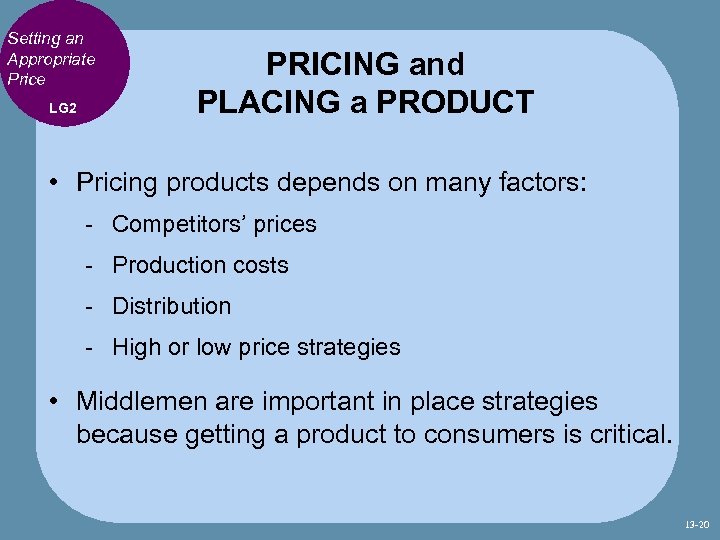 Setting an Appropriate Price LG 2 PRICING and PLACING a PRODUCT • Pricing products