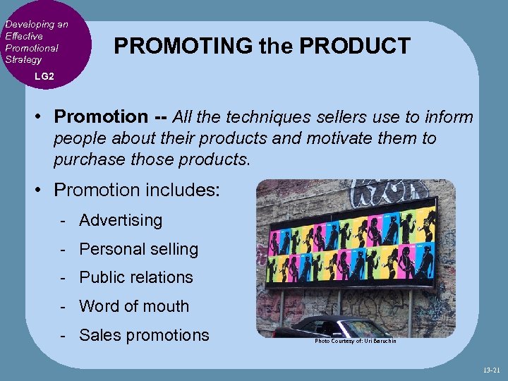 Developing an Effective Promotional Strategy PROMOTING the PRODUCT LG 2 • Promotion -- All