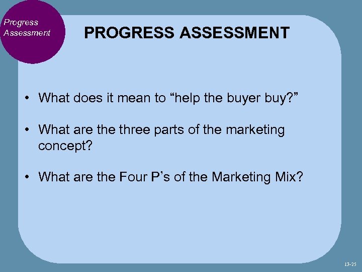 Progress Assessment PROGRESS ASSESSMENT • What does it mean to “help the buyer buy?