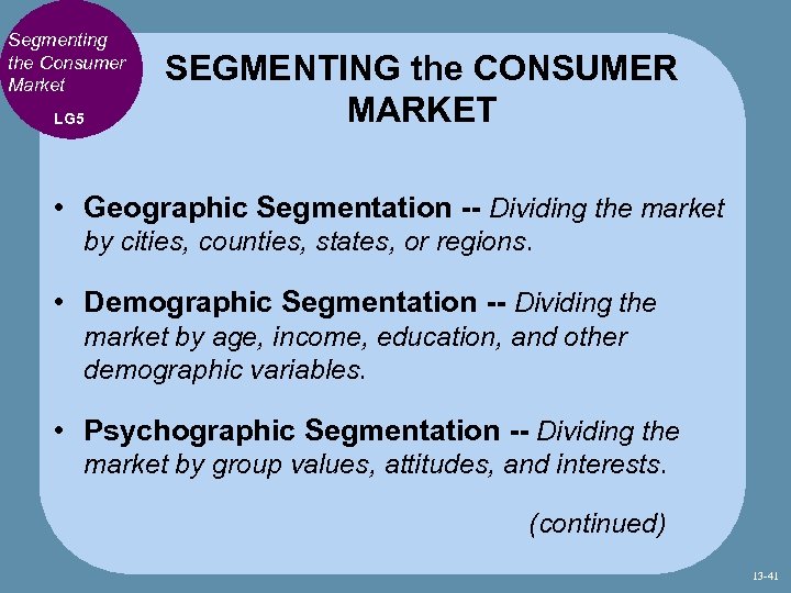 Segmenting the Consumer Market LG 5 SEGMENTING the CONSUMER MARKET • Geographic Segmentation --