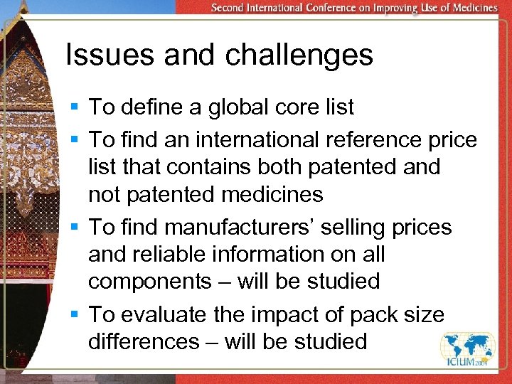 Issues and challenges § To define a global core list § To find an