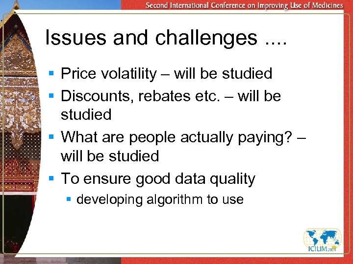 Issues and challenges. . § Price volatility – will be studied § Discounts, rebates