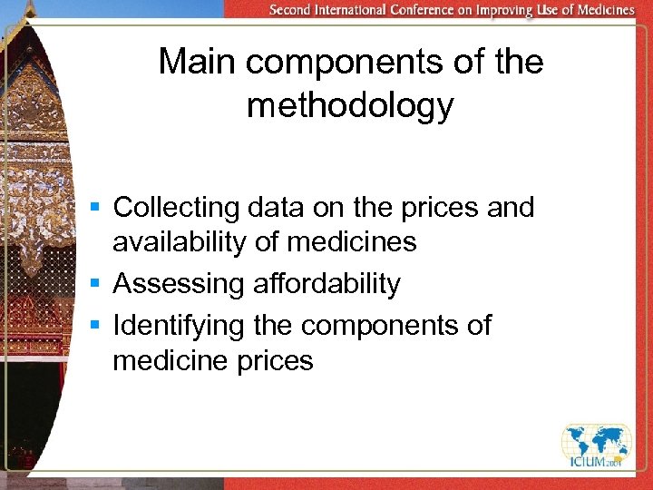 Main components of the methodology § Collecting data on the prices and availability of