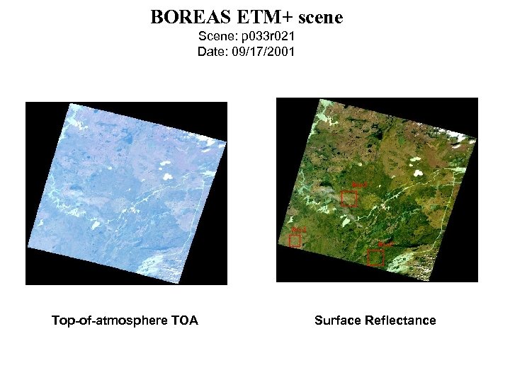 BOREAS ETM+ scene Scene: p 033 r 021 Date: 09/17/2001 Top-of-atmosphere TOA Surface Reflectance