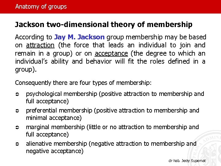 Anatomy of groups Jackson two-dimensional theory of membership According to Jay M. Jackson group