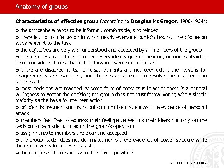 Anatomy of groups Characteristics of effective group (according to Douglas Mc. Gregor, 1906 -1964):