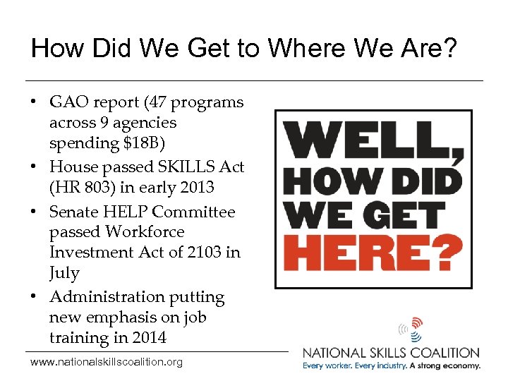 How Did We Get to Where We Are? • GAO report (47 programs across