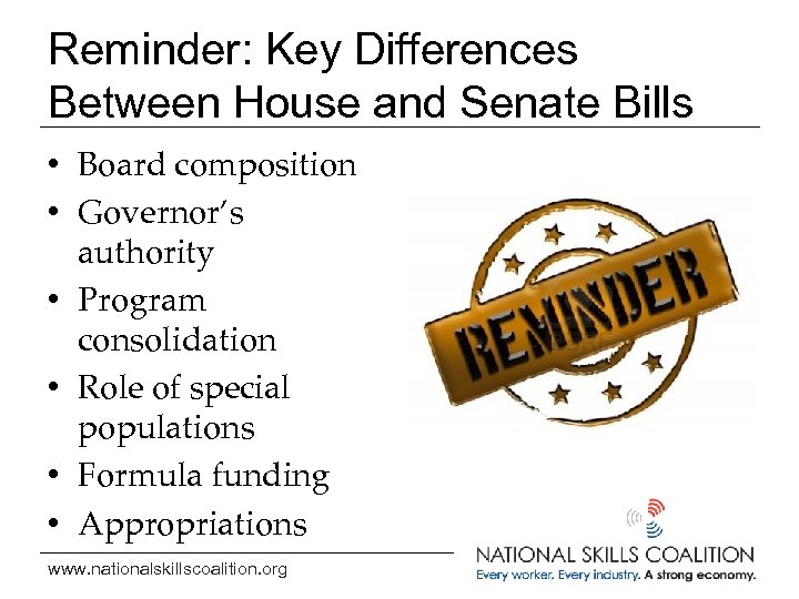 Reminder: Key Differences Between House and Senate Bills • Board composition • Governor’s authority