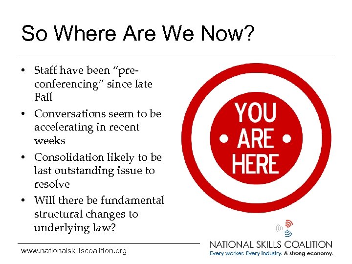So Where Are We Now? • Staff have been “preconferencing” since late Fall •