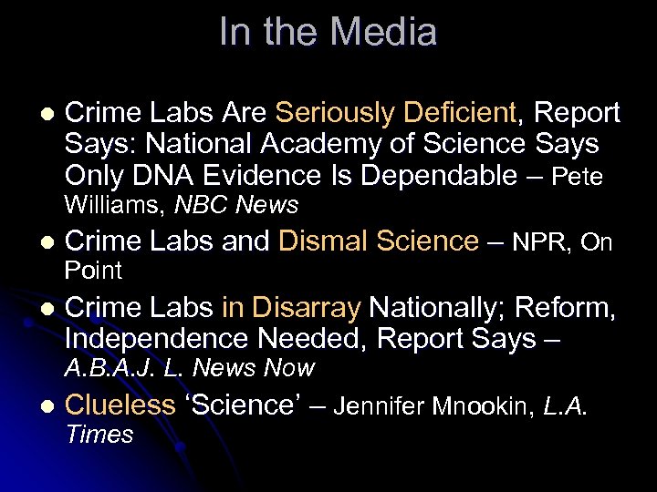 In the Media l Crime Labs Are Seriously Deficient, Report Says: National Academy of