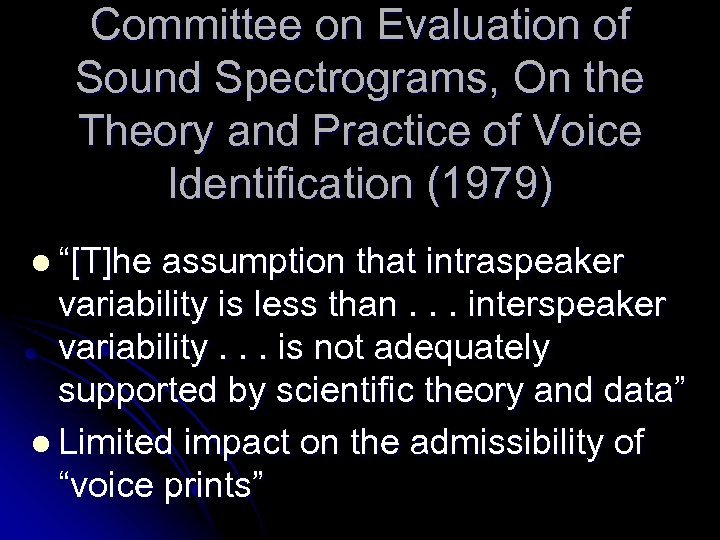 Committee on Evaluation of Sound Spectrograms, On the Theory and Practice of Voice Identification