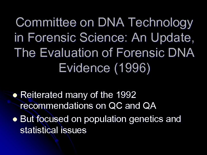 Committee on DNA Technology in Forensic Science: An Update, The Evaluation of Forensic DNA